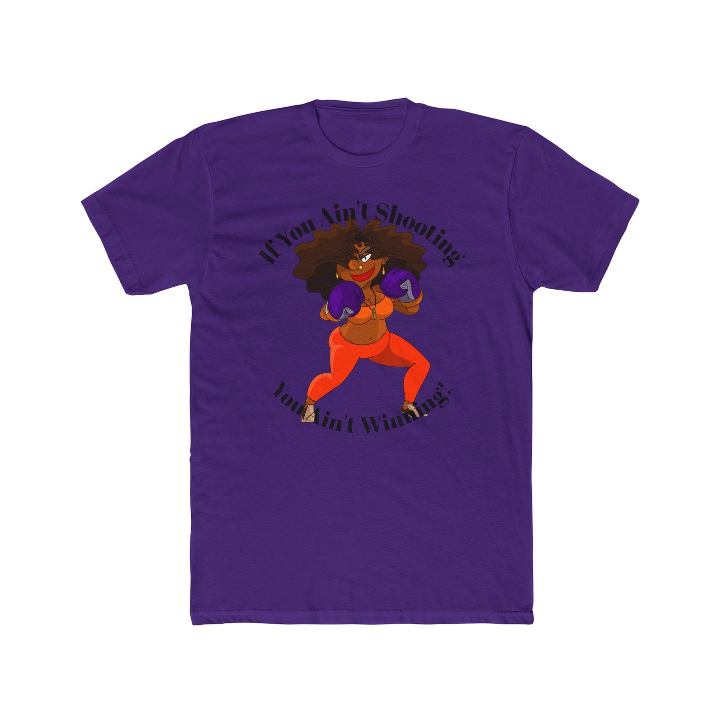 T-Shirt June Boxing Stance 'If you ain't shooting, you ain't winning'