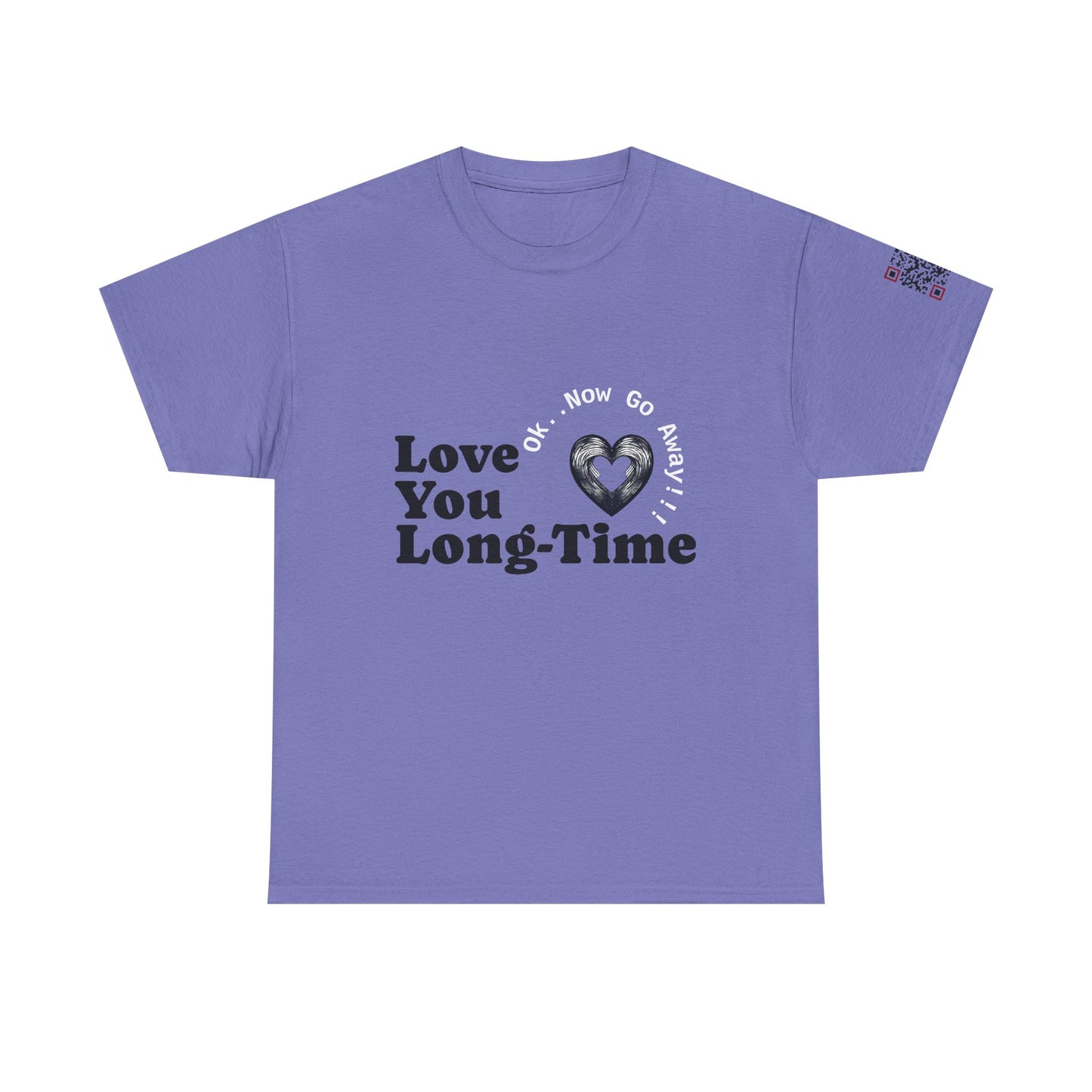 Funny June Quote Unisex Tee. " Love You Long-Time"