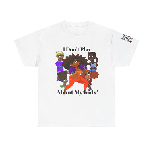 I Don’t Play About My Kids T-Shirt — Protective Mom Graphic Tee- Urban Tee