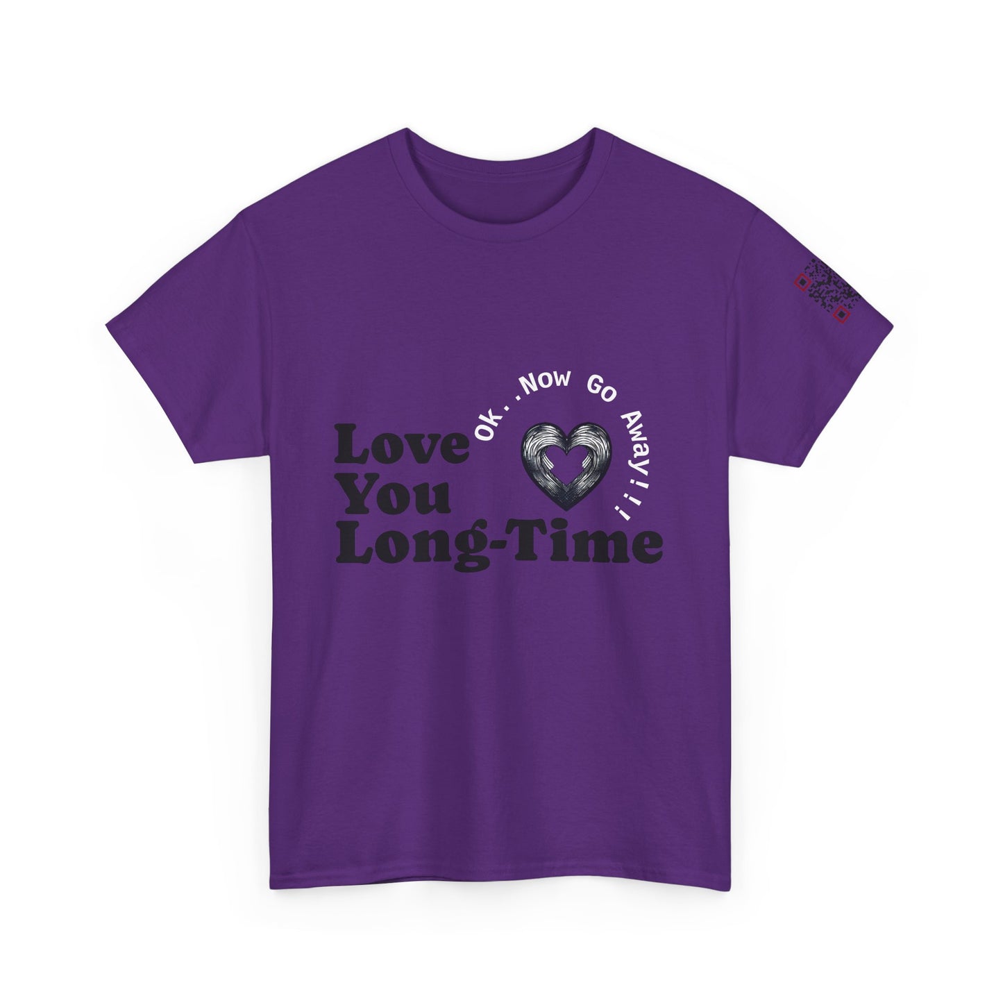 Funny June Quote Unisex Tee. " Love You Long-Time"