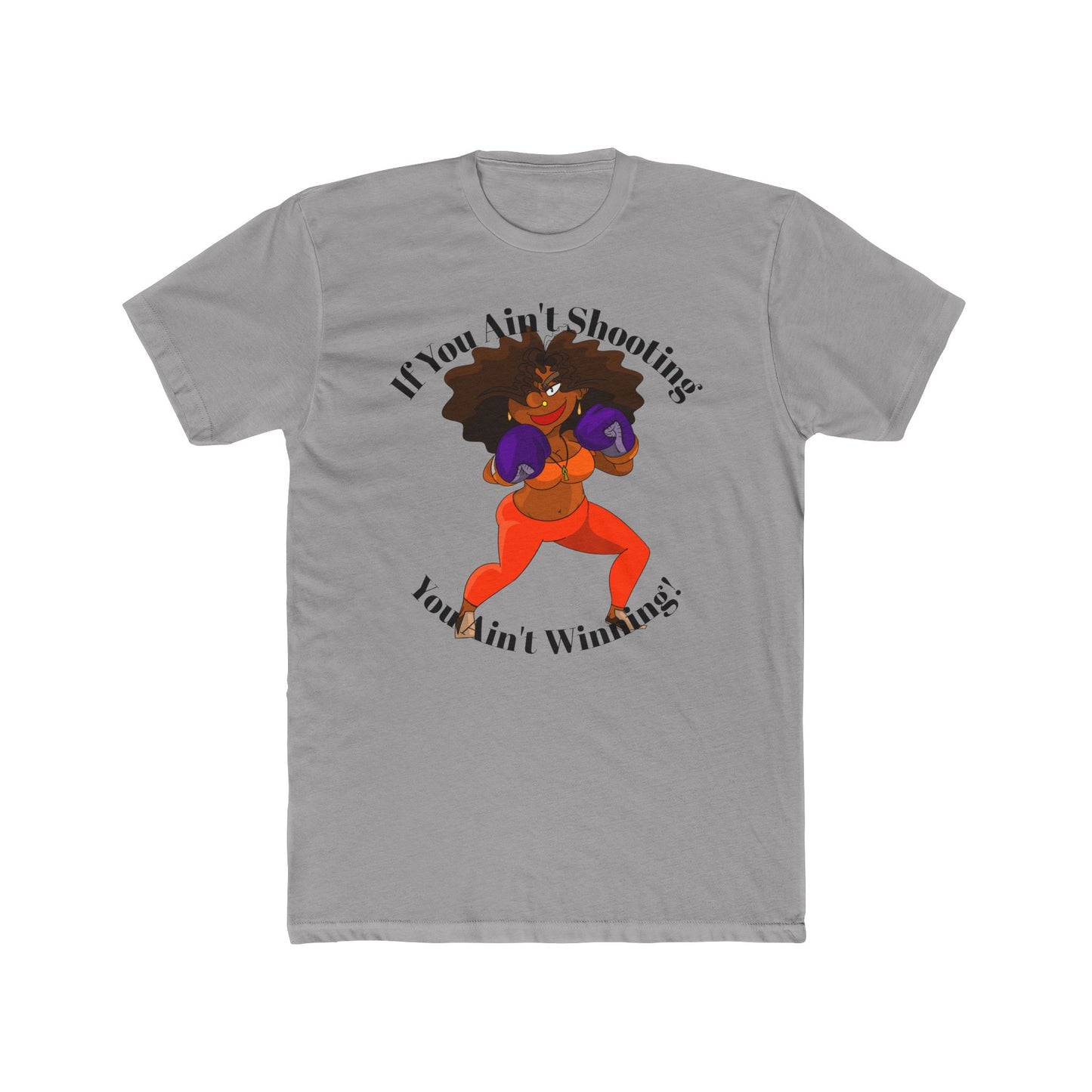 T-Shirt June Boxing Stance 'If you ain't shooting, you ain't winning'