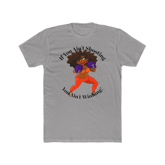 T-Shirt June Boxing Stance 'If you ain't shooting, you ain't winning'
