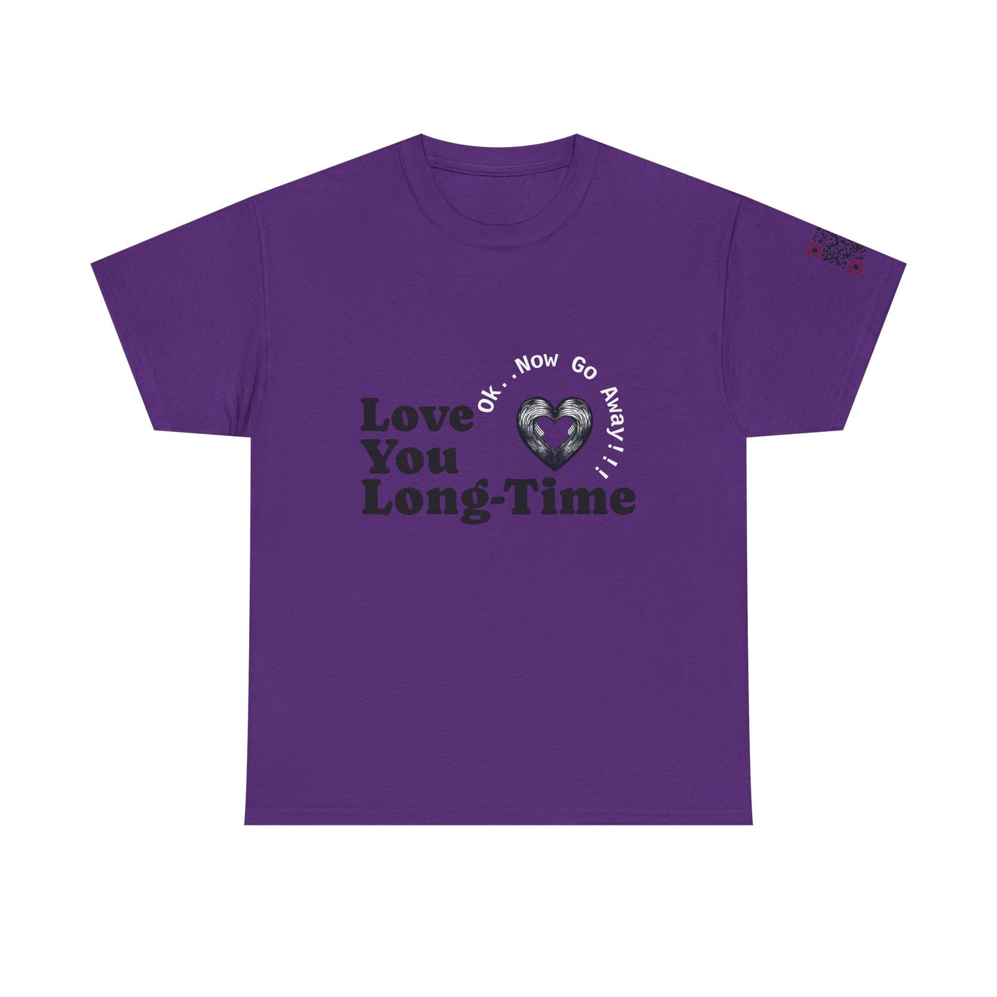 Funny June Quote Unisex Tee. " Love You Long-Time"