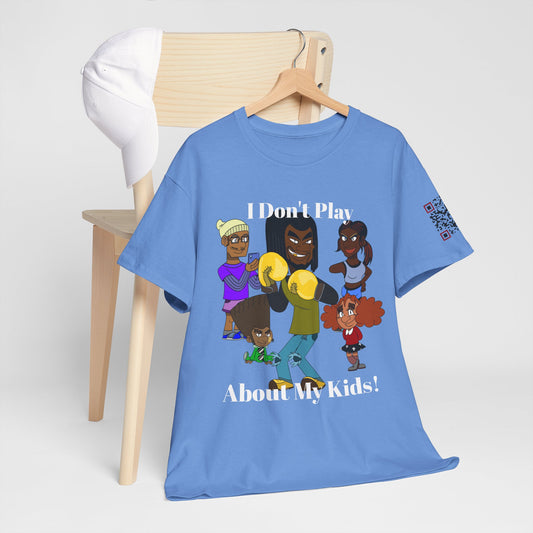 I Don’t Play About My Kids T-Shirt — Funny Protective Dad Family Tee
