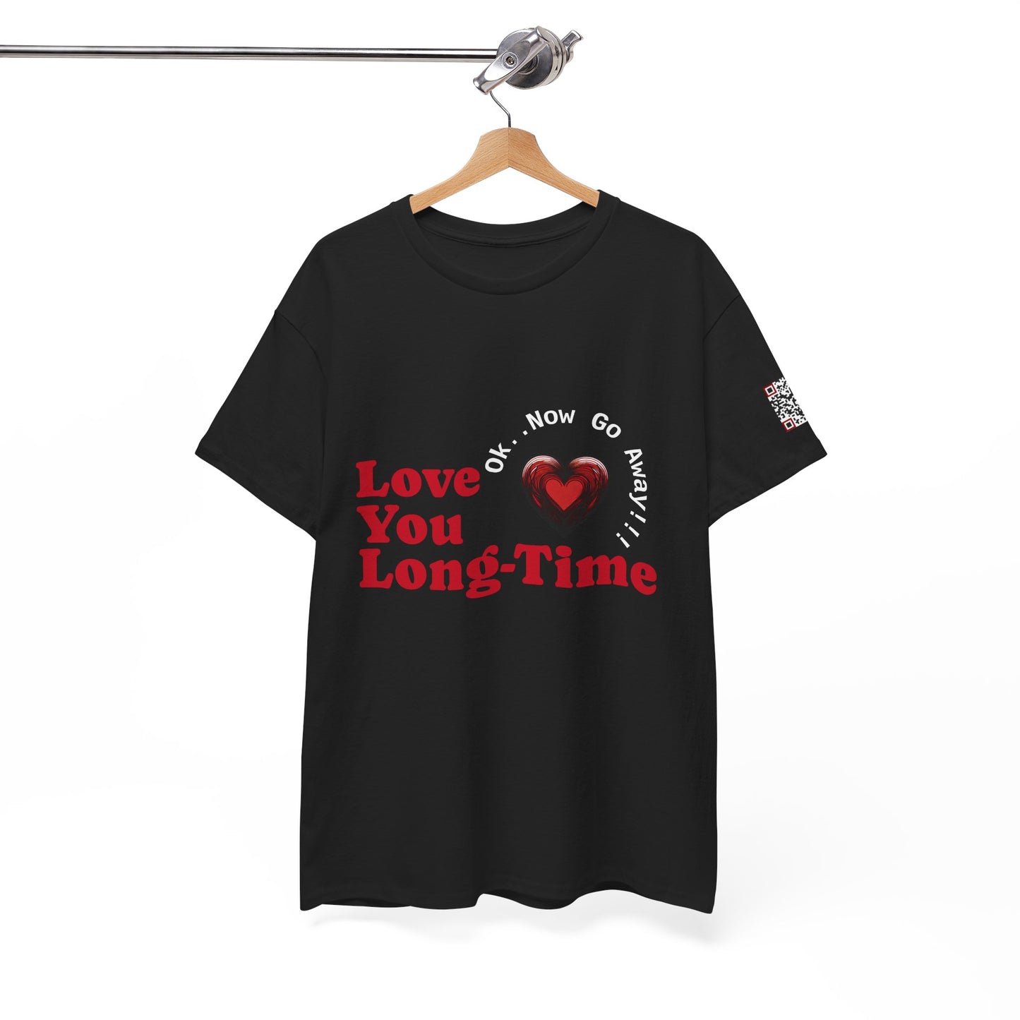 Funny June Quote Unisex Tee. " Love You Long-Time"