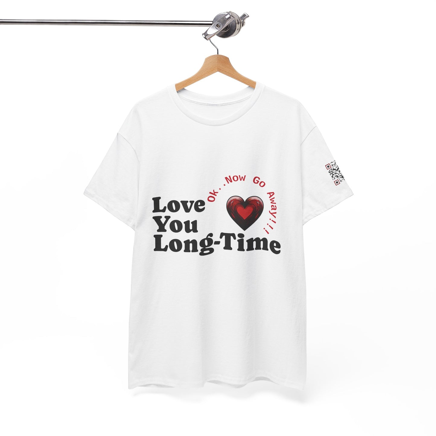 Funny June Quote Unisex Tee. " Love You Long-Time"