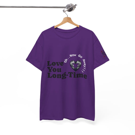 Funny June Quote Unisex Tee. " Love You Long-Time"