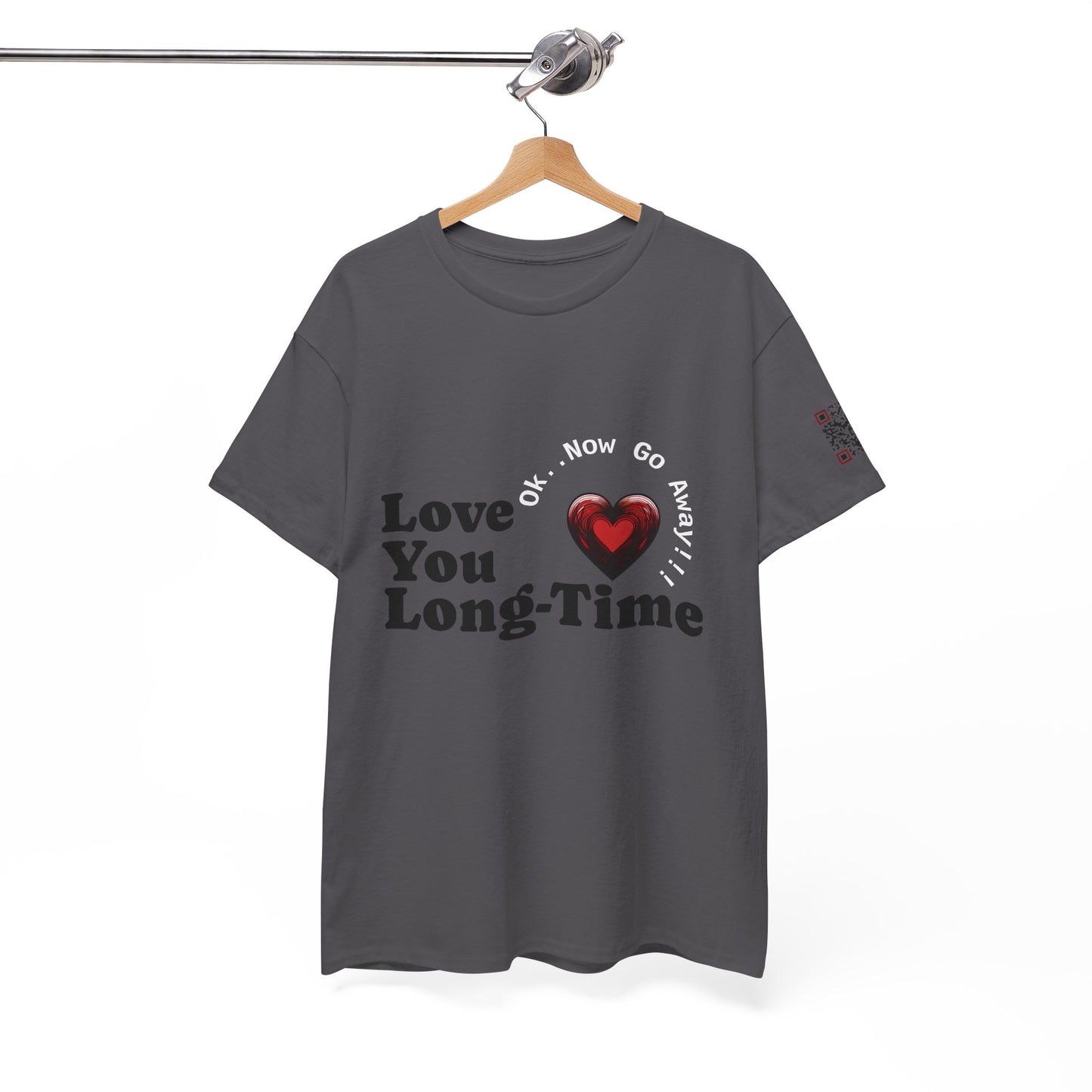Funny June Quote Unisex Tee. " Love You Long-Time"