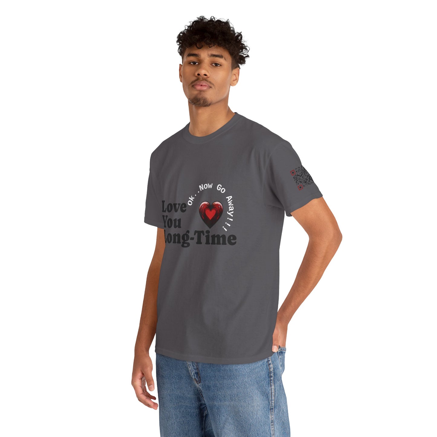 Funny June Quote Unisex Tee. " Love You Long-Time"